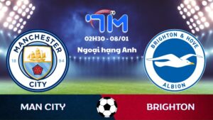 Soi kèo Man City vs Brighton hôm nay 08/01 | Vòng 21 Ngoại hạng Anh