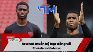 Arsenal muốn ký hợp đồng với Christian Kofane