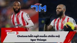 Chelsea bất ngờ muốn chiêu mộ Igor Thiago