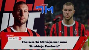Chelsea chi 60 triệu euro mua Strahinja Pavlovic?