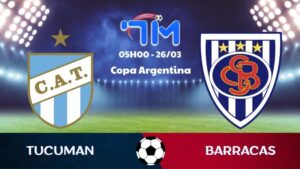 Soi kèo Atletico Tucuman vs Sportivo Barracas | 05h00 ngày 26/03