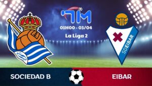 Soi kèo Sociedad B vs Eibar | 01h00 ngày 03/04
