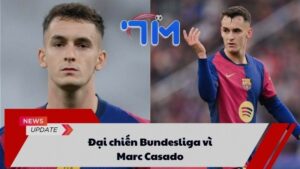 Đại chiến Bundesliga vì Marc Casado