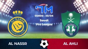 Soi kèo Al Nassr vs Al Ahli | 01h00 ngày 30/04 8 Soi kèo Al Nassr vs Al Ahli | 01h00 ngày 30/04