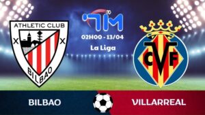 Soi kèo Bilbao vs Villarreal | 02h00 ngày 13/04 5 Soi kèo Bilbao vs Villarreal | 02h00 ngày 13/04